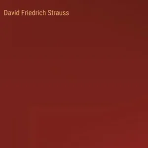 Luxury David Friedrich Strauss