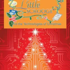 Little Scrooge: And the Technologies of Christmas Top Rated