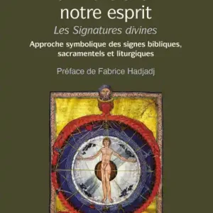 Low Price Il a frappé nos sens, afin d'élever notre esprit: Les signatures divines - Approche symbolique des signes bibliques, sacramentels et liturgiques