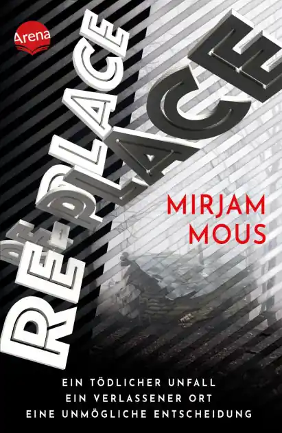 Re-Place - Ein tödlicher Unfall. Ein verlassener Ort. Eine unmögliche Entscheidung.: Rasanter Mystery-Thriller ab 12 Jahren voller Twists und Cliffhanger von der Autorin von "Boy 7" Authentic