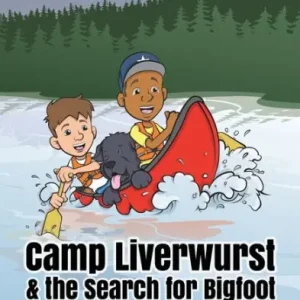 Price Drop Camp Liverwurst & the Search for Bigfoot
