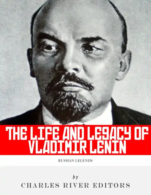 Top Pick The Life and Legacy of Vladimir Lenin