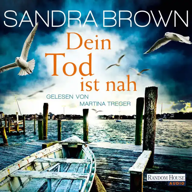 Dein Tod ist nah: Atemlose Spannung trifft auf prickelnde Romantik - der Pageturner von SPIEGEL Bestsellerautorin Sandra Brown! (Abridged) Certified