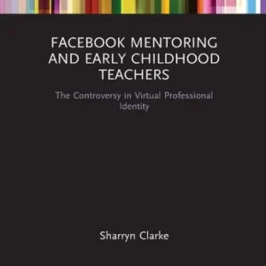Special Discount Facebook Mentoring and Early Childhood Teachers: The Controversy in Virtual Professional Identity