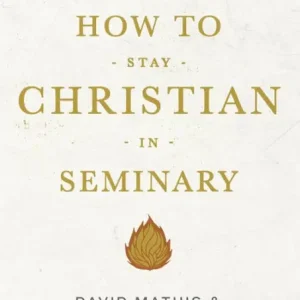 How to Stay Christian in Seminary Markdown
