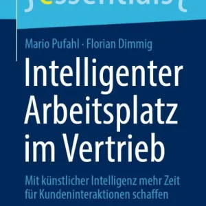 Discount Intelligenter Arbeitsplatz im Vertrieb: Mit künstlicher Intelligenz mehr Zeit für Kundeninteraktionen schaffen