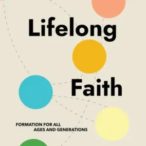 Lifelong Faith: Formation for All Ages and Generations New Release