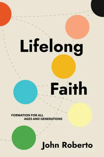 Lifelong Faith: Formation for All Ages and Generations New Release