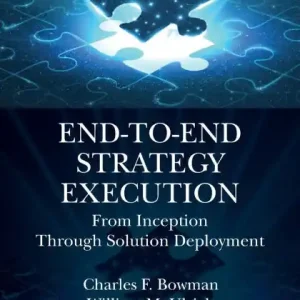 Popular End-to-End Strategy Execution: From Inception Through Solution Deployment