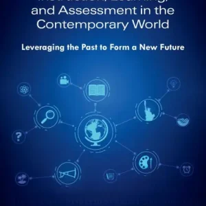 Social Studies Instruction, Learning, and Assessment in the Contemporary World: Leveraging the Past to Form a New Future Top Rated