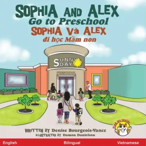 Reduced Price Sophia and Alex Go to Preschool: Sophia và Alex di h?c m?u non