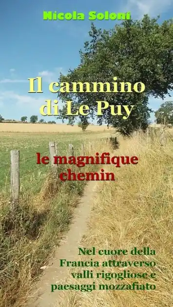 Hassle-Free Returns Il cammino di Le Puy, le magnifique chemin: Quattrocentoventi chilometri a piedi nel cuore della Francia, attraverso valli rigogliose e paesaggi mozzafiato
