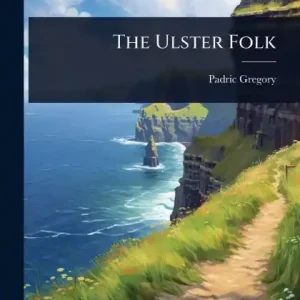 Must Have The Ulster Folk