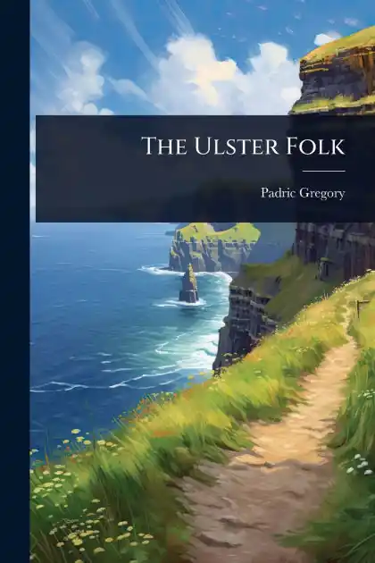 Must Have The Ulster Folk