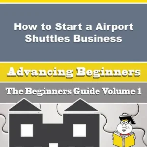 How to Start a Airport Shuttles Business (Beginners Guide) Get Yours