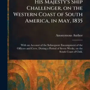 Next Day Delivery A Diary of the Wreck of His Majesty's Ship Challenger, on the Western Coast of South America, in May, 1835