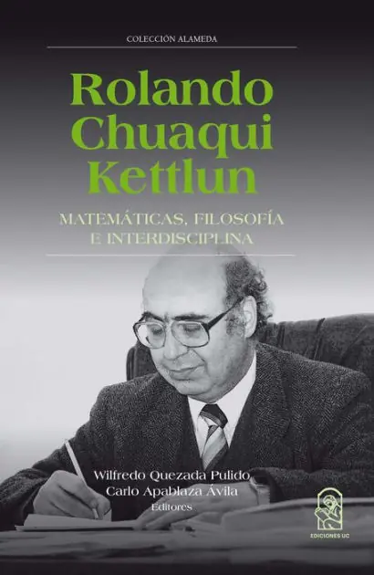 Premium Rolando Chuaqui Kettlun: Matemáticas, filosofía e interdisciplina