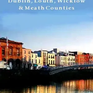 Authentic Ireland's East Coast: Dublin, Louth, Wicklow & Meath Counties