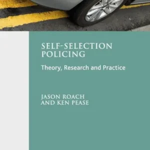 Brand New Self-Selection Policing: Theory, Research and Practice