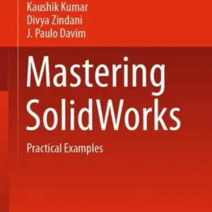 Mastering SolidWorks: Practical Examples Instant Buy