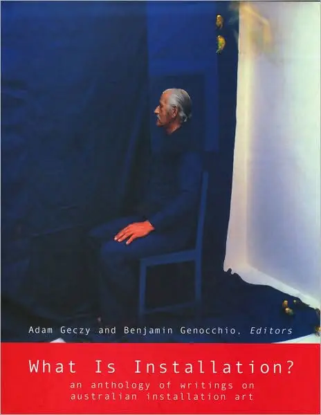 Sale What Is Installation?: An Anthology of Writings on Australian Installation Art