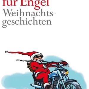 Nachtschicht für Engel: Weihnachtsgeschichten Don’t Miss Out