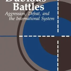 Dubious Battles: Aggression, Defeat, & the International System Certified