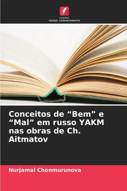 Conceitos de "Bem" e "Mal" em russo YAKM nas obras de Ch. Aitmatov Low Price