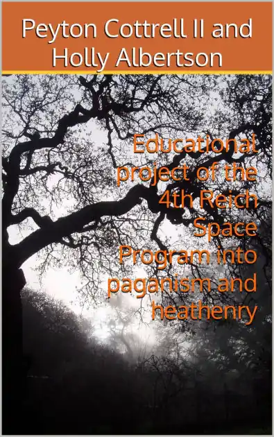 Educational project of the 4th Reich Space Program into Paganism and Heathenry Clearance