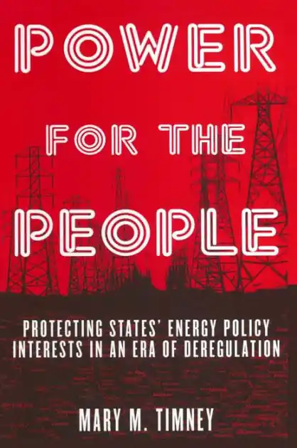 Deal Power for the People: Protecting States' Energy Policy Interests in an Era of Deregulation