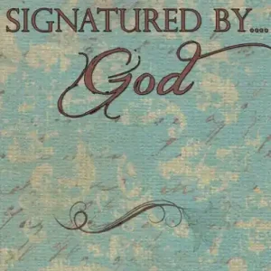 Signatured By....God Limited Offer