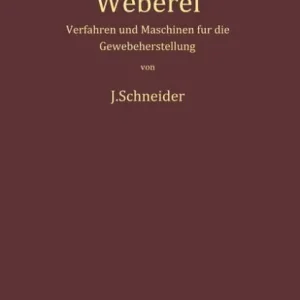 Modern Weberei: Verfahren und Maschinen für die Gewebeherstellung