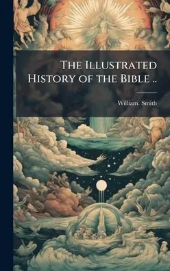 Weekend Sale The Illustrated History of the Bible ..