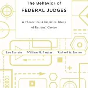 The Behavior of Federal Judges: A Theoretical and Empirical Study of Rational Choice Fast Shipping