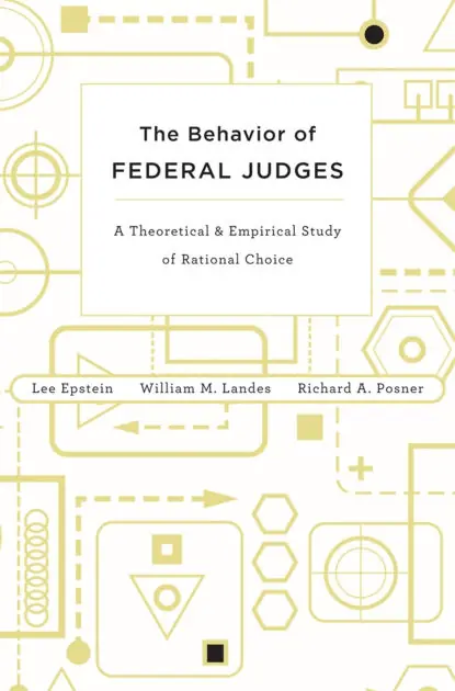 The Behavior of Federal Judges: A Theoretical and Empirical Study of Rational Choice Fast Shipping