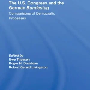 The U.s. Congress And The German Bundestag: Comparisons Of Democratic Processes Limited Offer