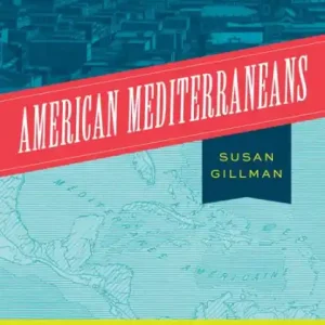 Brand New American Mediterraneans: A Study in Geography, History, and Race