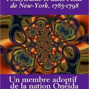 Bulk Order Voyage dans la Haute Pensylvanie et dans l'Etat de New-York, 1785-1798