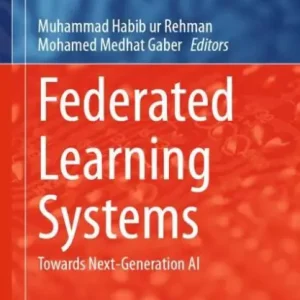 Federated Learning Systems: Towards Next-Generation AI Last Chance