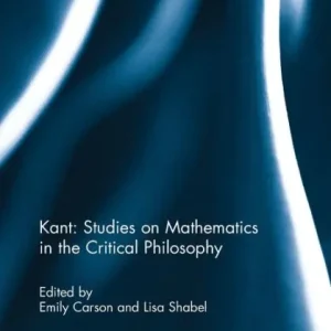 Kant: Studies on Mathematics in the Critical Philosophy No Minimum Order