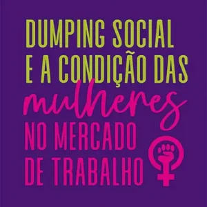 Dumping social e a Condição das Mulheres no Mercado de Trabalho Worldwide Shipping