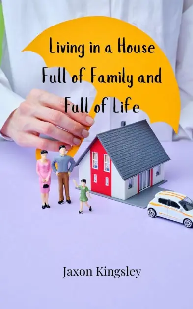 Genuine Living in a House Full of Family and Full of Life
