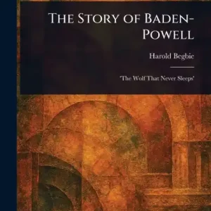 Latest The Story of Baden-Powell
