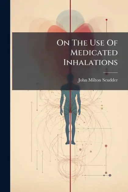 On The Use Of Medicated Inhalations Top Rated