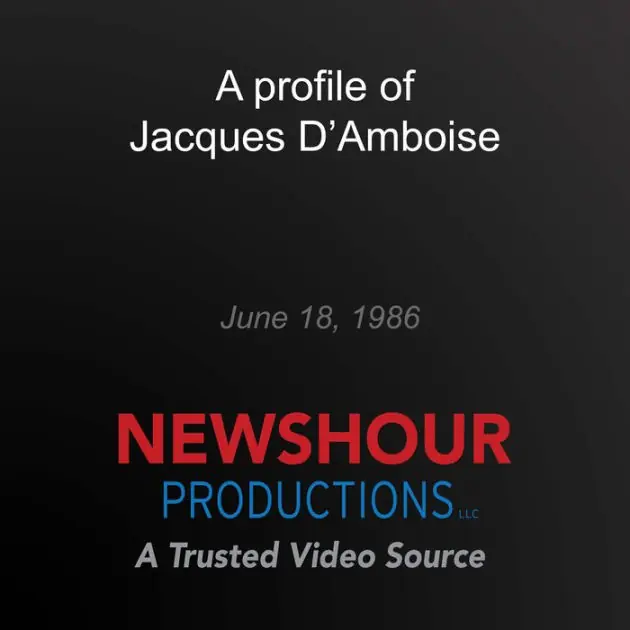 A profile of Jacques D'Amboise: 1986-06-18 00:00:00 Original