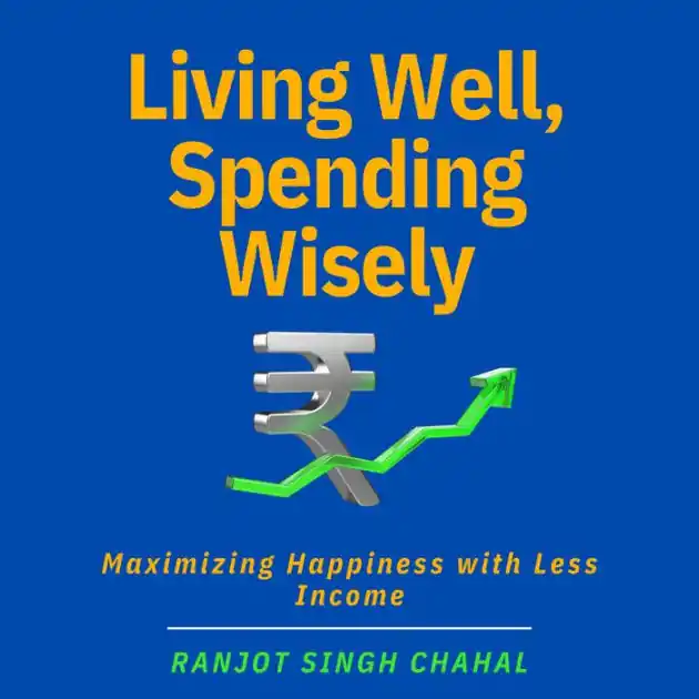 Living Well, Spending Wisely: Maximizing Happiness with Less Income Flash Sale