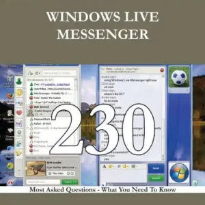 Windows Live Messenger 230 Success Secrets - 230 Most Asked Questions On Windows Live Messenger - What You Need To Know One Day Deal