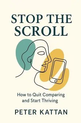Fan Favorite Stop the Scroll: How to Quit Comparing and Start Thriving