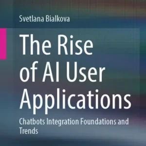 The Rise of AI User Applications: Chatbots Integration Foundations and Trends Authentic