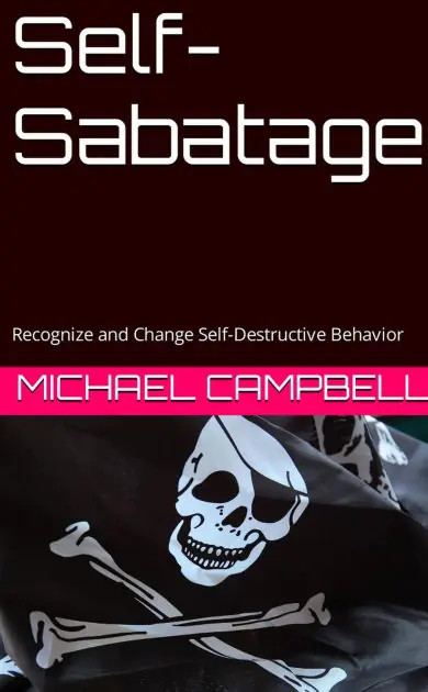 Big Sale Self-Sabotage: Recognize and Change Self Destructive Behavior